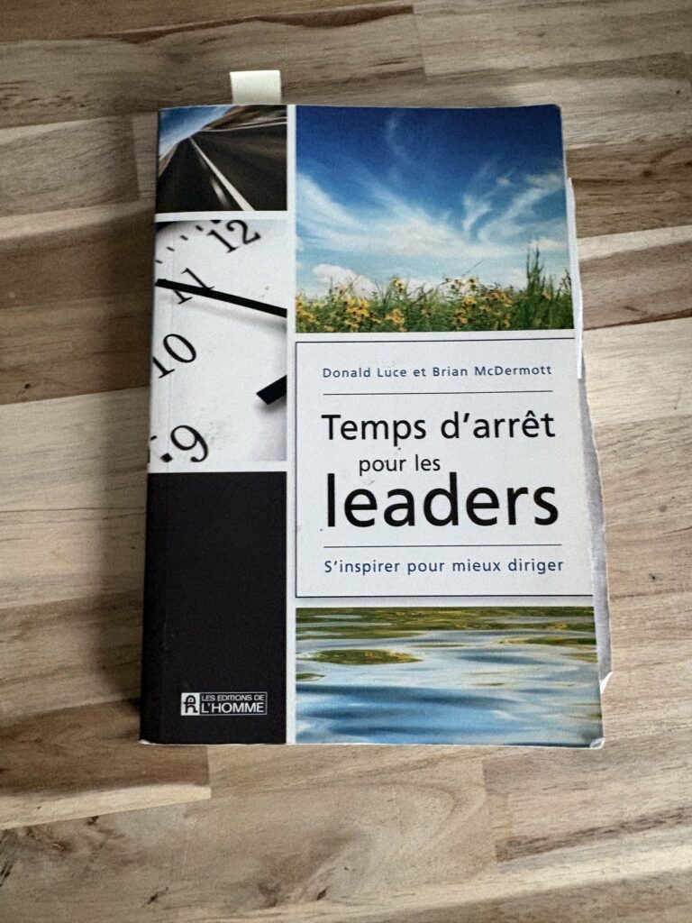 Le livre « Temps d'arrêt pour les leaders » de Donald Luce, Brian McDermott, dans ma bibliothèque