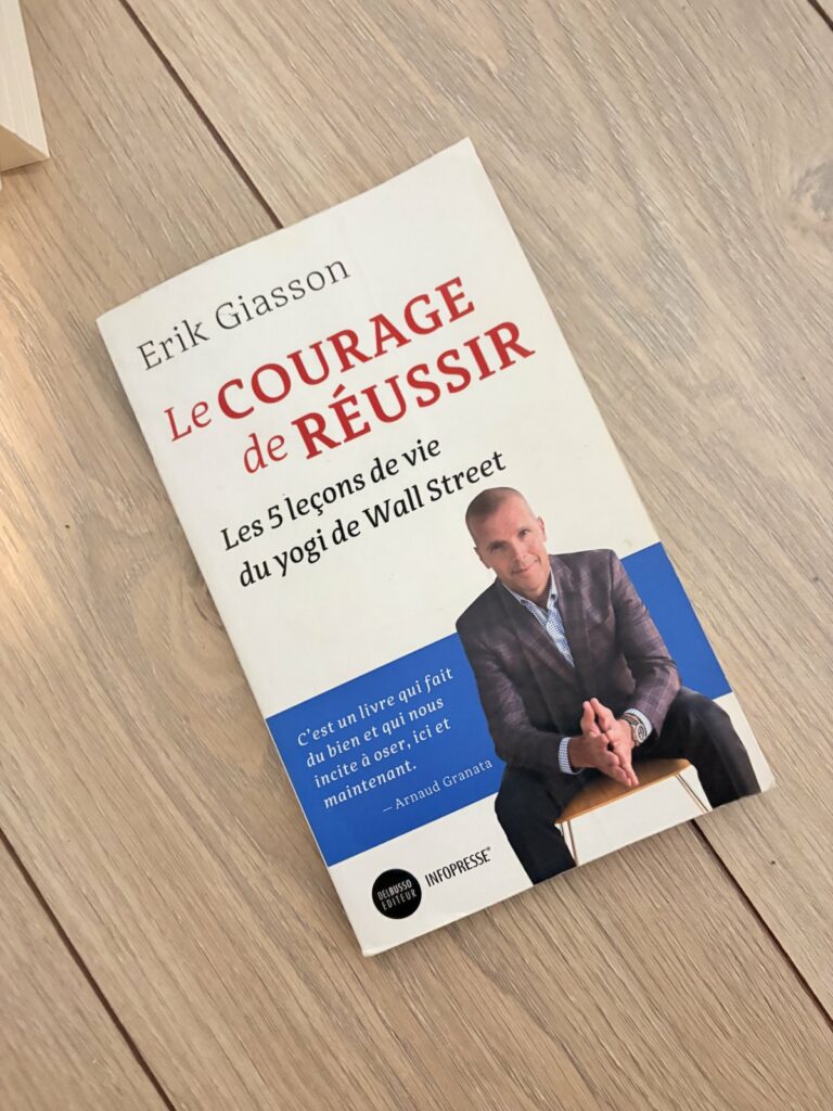 Le livre « Le courage de réussir » de Erik Giasson, dans ma bibliothèque