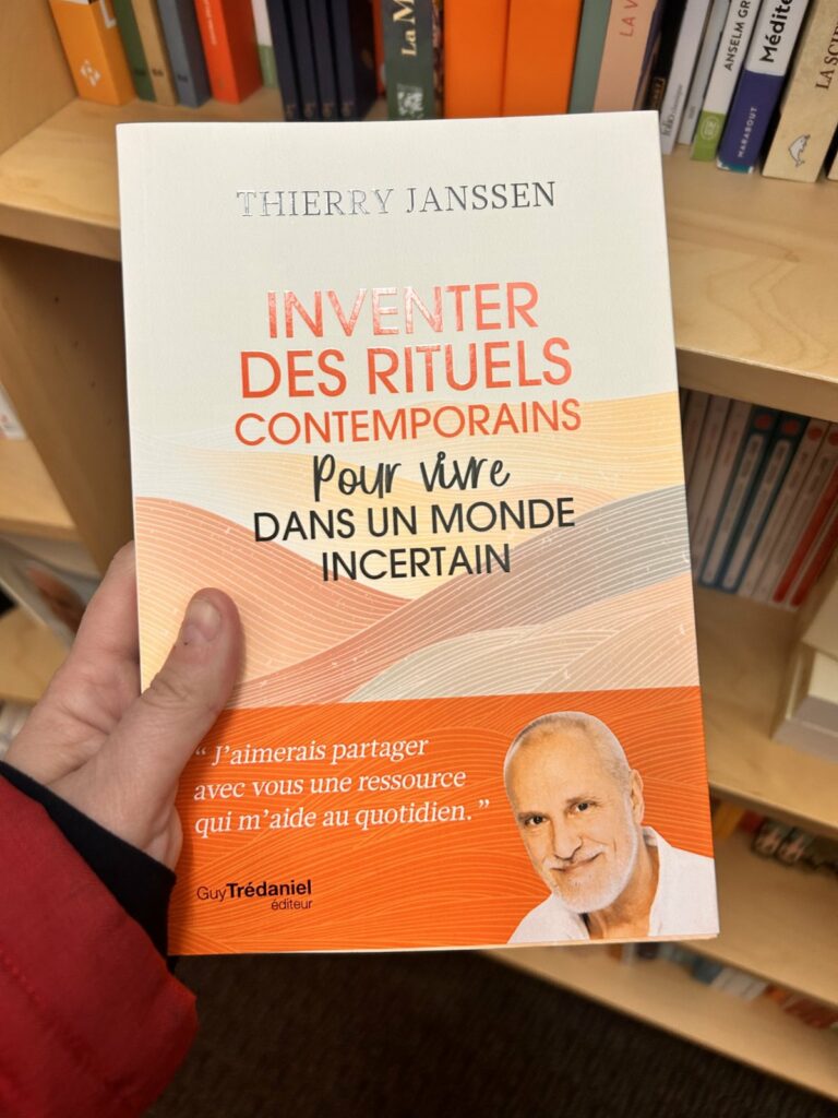 Le livre « Inventer des rituels contemporains pour vivre dans un monde incertain » de Thierry Janssen, dans ma bibliothèque